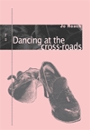 Dancing at the Crossroads cover image